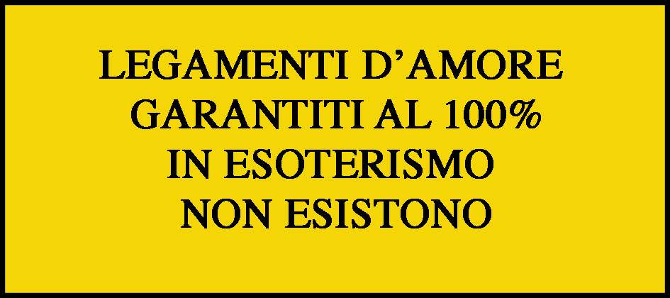 INCANTESIMI D'AMORE GARANTITI AL 100